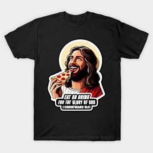 1 Corinthians 10:31 Eat or Drink for the Glory of God T-Shirt